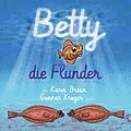 E-Book (epub) Betty, die Flunder von Karin Braun