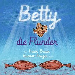 E-Book (epub) Betty, die Flunder von Karin Braun