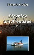E-Book (epub) Picknick am Arendsee von Dieter A. Freitag
