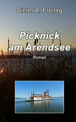 E-Book (epub) Picknick am Arendsee von Dieter A. Freitag