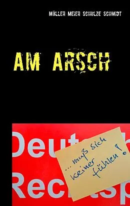 E-Book (epub) Am Arsch von Martin Müller, Manfred Meier, Stefan Schulze
