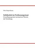 E-Book (epub) Solidarität im Verfassungsstaat von Otto Depenheuer