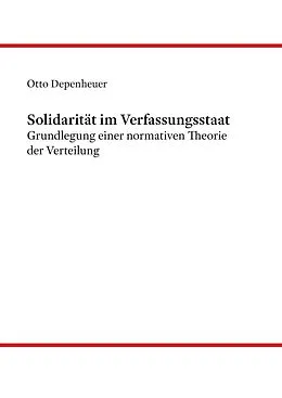 E-Book (epub) Solidarität im Verfassungsstaat von Otto Depenheuer