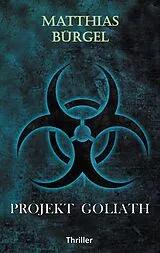 E-Book (epub) Projekt Goliath von Matthias Bürgel