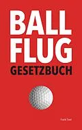 E-Book (epub) Ballflug Gesetzbuch von Frank Trost