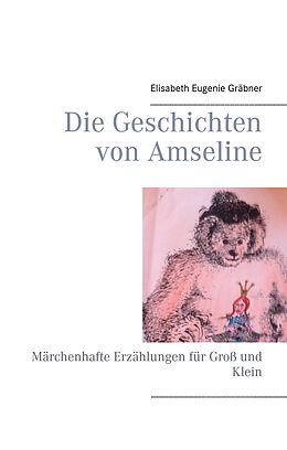 E-Book (epub) Die Geschichten von Amseline von Elisabeth Eugenie Gräbner