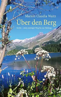 E-Book (epub) Über den Berg von Marion Claudia Waitz