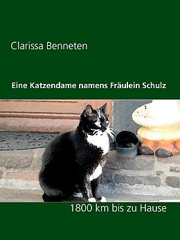 E-Book (epub) Eine Katzendame namens Fräulein Schulz von Clarissa Benneten