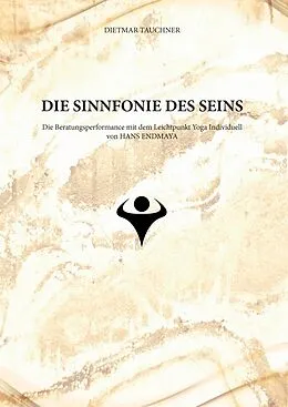 E-Book (epub) Die Sinnfonie des Seins von Dietmar Tauchner, Hans Endmaya
