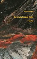 E-Book (epub) Die erwachsenen Jahre von Reiner Bonack