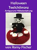 E-Book (epub) Halloween Teelichtkranz von Romy Fischer