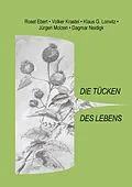 E-Book (epub) Die Tücken des Lebens von Rosel Ebert, Volker Krastel, Klaus G. Lonvitz