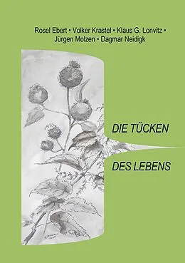 E-Book (epub) Die Tücken des Lebens von Rosel Ebert, Volker Krastel, Klaus G. Lonvitz