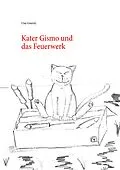 E-Book (epub) Kater Gismo und das Feuerwerk von Uwe Goeritz
