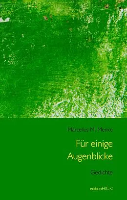 E-Book (epub) Für einige Augenblicke von Marcellus M. Menke
