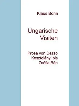 E-Book (epub) Ungarische Visiten von Klaus Bonn