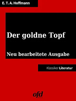 E-Book (epub) Der goldne Topf von Ernst Theodor Amadeus Hoffmann