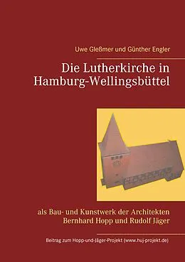 E-Book (epub) Die Lutherkirche in Hamburg-Wellingsbüttel von Uwe Gleßmer, Günther Engler