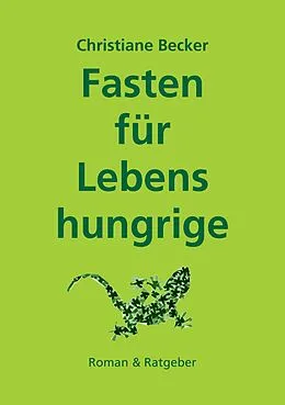 E-Book (epub) Fasten für Lebenshungrige von Christiane Becker