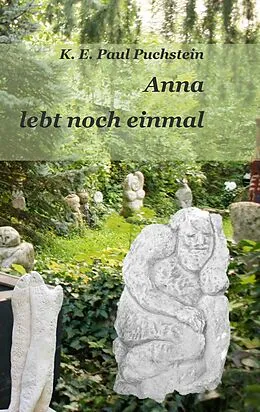 E-Book (epub) Anna lebt noch einmal von K. E. Paul Puchstein