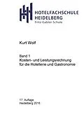 E-Book (epub) Kosten- und Leistungsrechnung für die Hotellerie und Gastronomie von Kurt Wolf