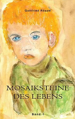 E-Book (epub) Mosaiksteine des Lebens von Gottfried Rössel