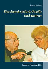 E-Book (epub) Eine deutsche jüdische Familie wird zerstreut von Renate Steinitz