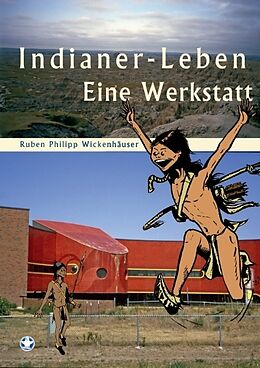 Kartonierter Einband Indianer-Leben von Ruben Philipp Wickenhäuser