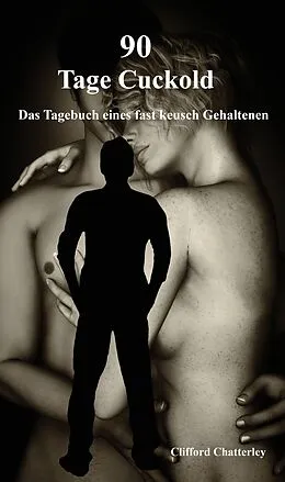 E-Book (epub) 90 Tage Cuckold von Clifford Chatterley