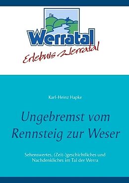 Kartonierter Einband Ungebremst vom Rennsteig zur Weser von Karl-Heinz Hapke