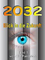 E-Book (epub) 2032 .. Blick in die Zukunft... von Heinz-Jürgen Fandrich