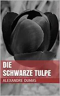 E-Book (epub) Die schwarze Tulpe von Alexandre Dumas