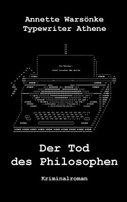 Kartonierter Einband Der Tod des Philosophen von Annette Warsönke, Typewriter Athene
