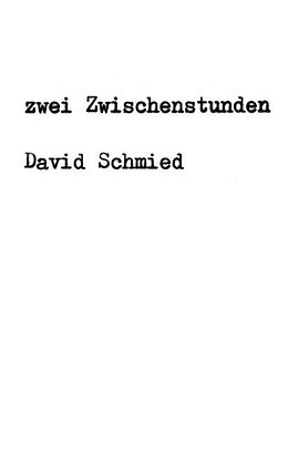 Fester Einband zwei Zwischenstunden von David Schmied