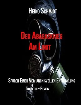 E-Book (epub) Der Abgaskrieg von Heiko Schmidt