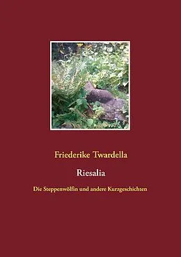 E-Book (epub) Riesalia von Friederike Twardella