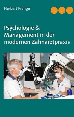E-Book (epub) Psychologie & Management in der modernen Zahnarztpraxis von Herbert Prange