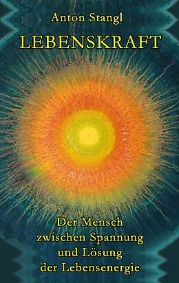E-Book (epub) Lebenskraft von Anton Stangl