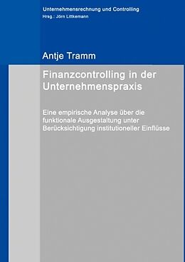 Fester Einband Finanzcontrolling in der Unternehmenspraxis von Antje Tramm