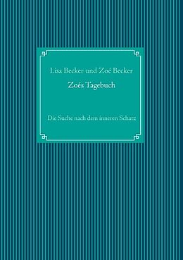 Kartonierter Einband Zoés Tagebuch von Zoé Becker, Lisa Becker