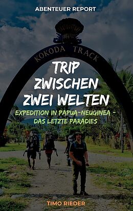 Kartonierter Einband Trip zwischen zwei Welten von Timo Rieder