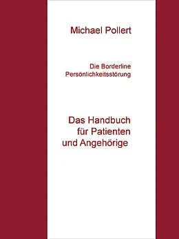 E-Book (epub) Die Borderline Persönlichkeitsstörung von Michael Pollert