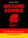 E-Book (epub) Ground Zombie von Marcus Rahn