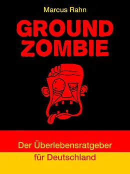 E-Book (epub) Ground Zombie von Marcus Rahn