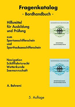 E-Book (epub) Fragenkatalog zum Sportseeschifferschein und Sporthochseeschifferschein von A. Bahrami