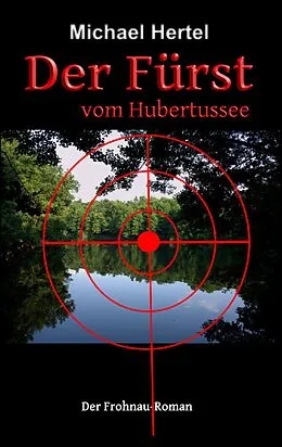 E-Book (epub) Der Fürst vom Hubertussee von Michael Hertel