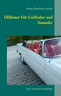E-Book (epub) Oldtimer Für Liebhaber und Sammler von Robert Theiß Graf von Roit