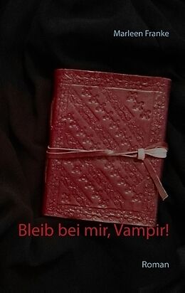 Kartonierter Einband Bleib bei mir, Vampir! von Marleen Franke