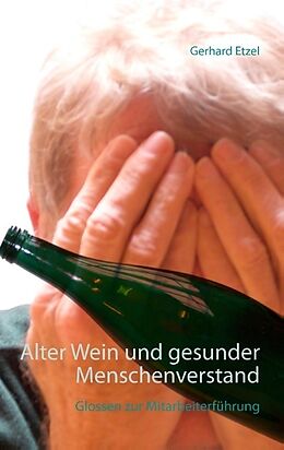 Kartonierter Einband Alter Wein und gesunder Menschenverstand von Gerhard Etzel