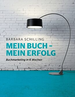 Kartonierter Einband Mein Buch - mein Erfolg von Barbara Schilling